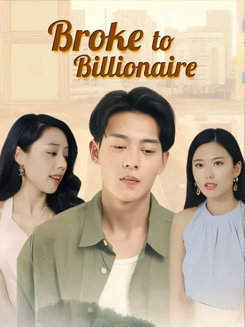 Broke to Billionaire cover image — watch all 96 episodes free in HD