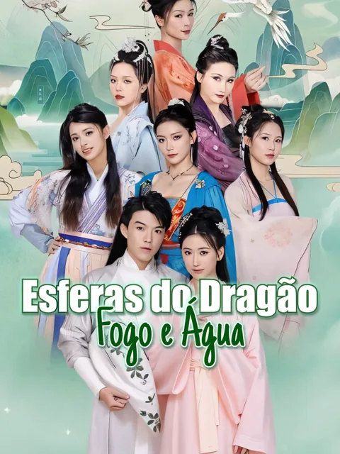 Esferas do Dragão: Fogo e Água capa — assistir aos 100 episódios grátis em HD