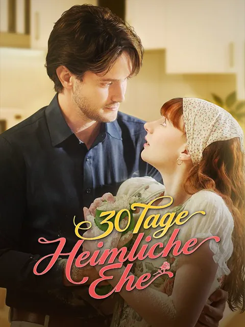 30 Tage heimliche Ehe Cover — alle 63 Folgen kostenlos in HD ansehen