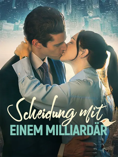 Scheidung mit einem Milliardär Cover — alle 60 Folgen kostenlos in HD ansehen