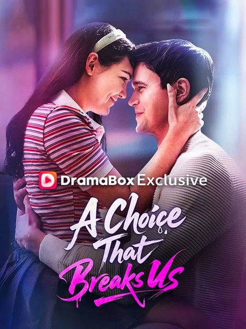 A Choice That Breaks Us cover image — watch all 60 episodes free in HD