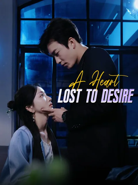A Heart Lost to Desire cover image — watch all 70 episodes free in HD
