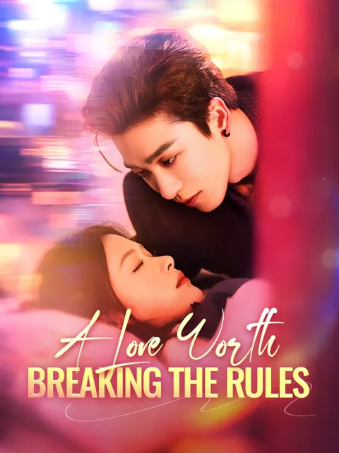 A Love Worth Breaking the Rules cover image — watch all 58 episodes free in HD