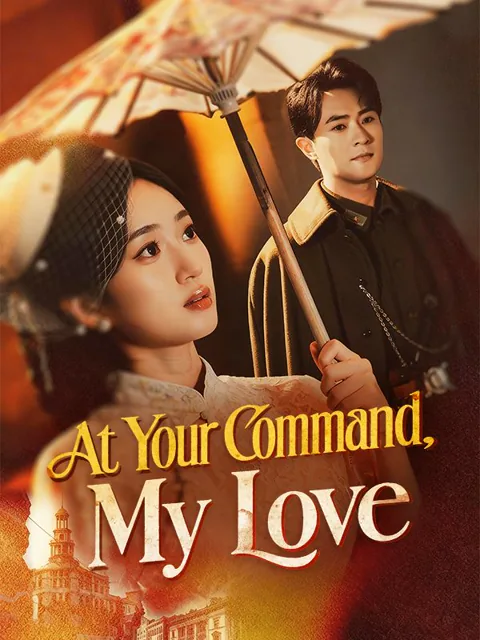 At Your Command, My Love cover image — watch all 65 episodes free in HD