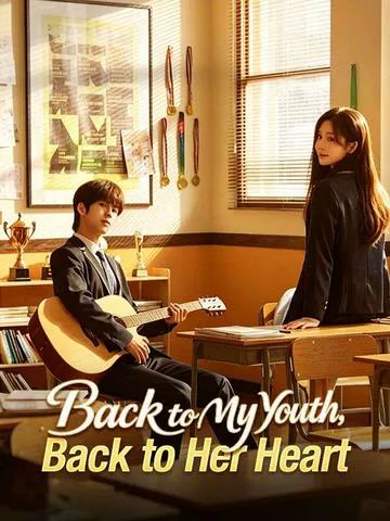 Back to My Youth, Back to Her Heart cover image — watch all 79 episodes free in HD