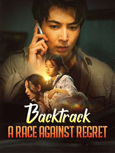 Backtrack: A Race Against Regret cover image — watch all 80 episodes free in HD