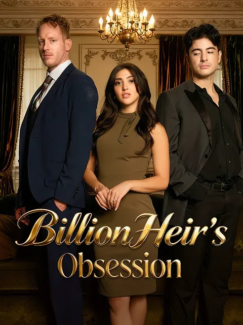 BillionHeir's Obsession cover image — watch all 58 episodes free in HD