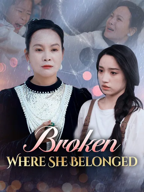 Broken Where She Belonged cover image — watch all 79 episodes free in HD