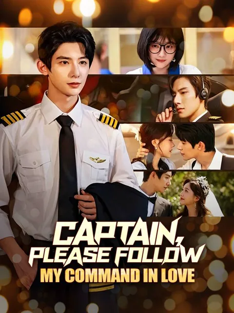 Captain, Please Follow My Command in Love cover image — watch all 92 episodes free in HD