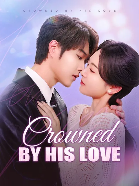 Crowned by His Love (DUBBED) cover image — watch all 74 episodes free in HD