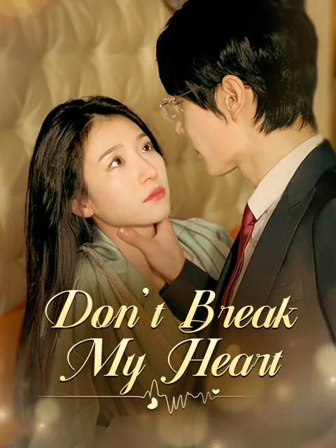 Don't Break My Heart cover image — watch all 108 episodes free in HD