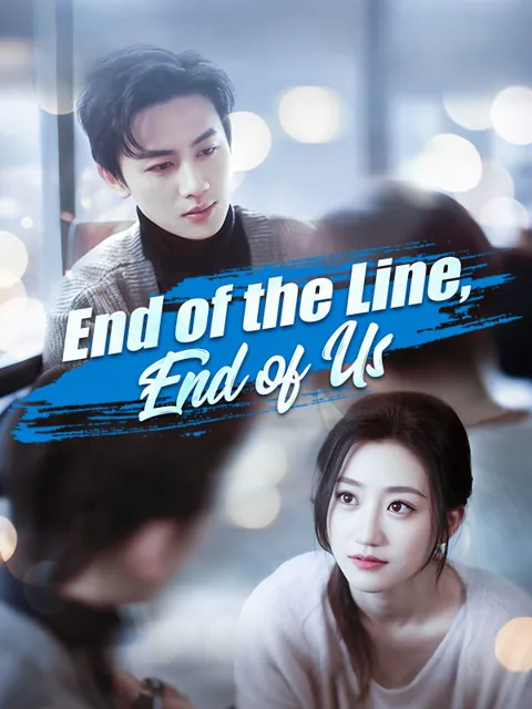 End of the Line, End of Us cover image — watch all 71 episodes free in HD
