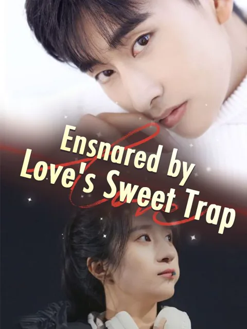 Ensnared by Love's Sweet Trap cover image — watch all 81 episodes free in HD
