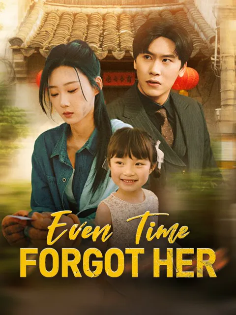 Even Time Forgot Her cover image — watch all 52 episodes free in HD