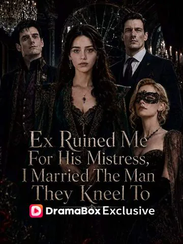 Ex Ruined Me For His Mistress, I Married The Man They Kneel To cover image — watch all 40 episodes free in HD