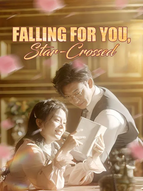 Falling for You, Star-Crossed cover image — watch all 98 episodes free in HD