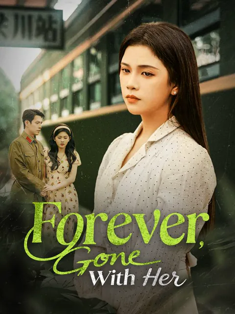 Forever, Gone With Her cover image — watch all 70 episodes free in HD