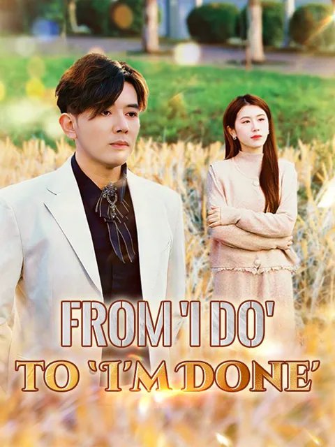 From 'I Do' to 'I'm Done' cover image — watch all 47 episodes free in HD