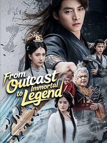 From Outcast to Immortal Legend cover image — watch all 50 episodes free in HD