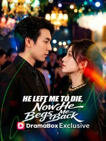 He Left Me to Die, Now He Begs Me Back cover image — watch all 102 episodes free in HD