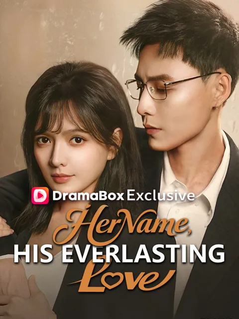 Her Name, His Everlasting Love cover image — watch all 70 episodes free in HD