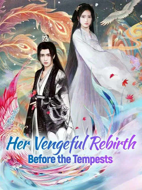 Her Vengeful Rebirth Before the Tempests cover image — watch all 102 episodes free in HD
