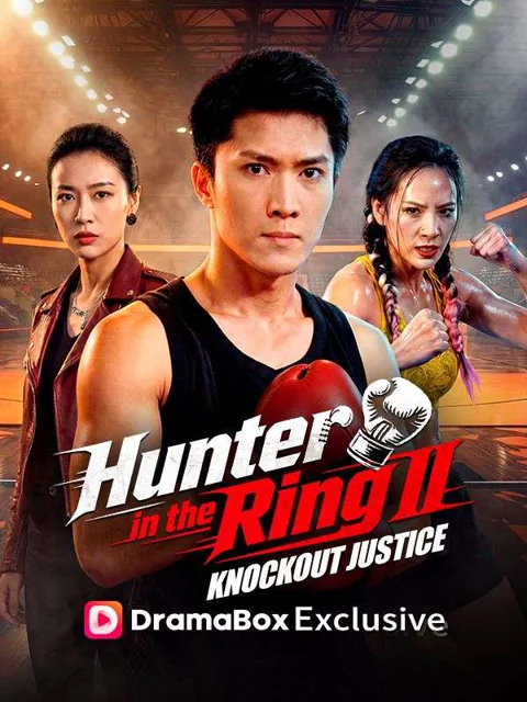 Hunter in the Ring II: Knockout Justice cover image — watch all 62 episodes free in HD