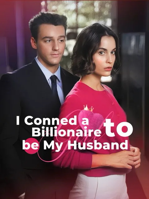 I Conned a Billionaire to Be My Husband cover image — watch all 60 episodes free in HD