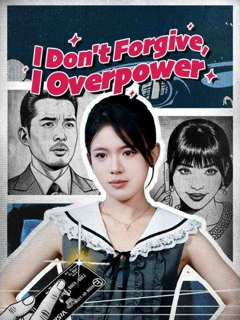 I Don't Forgive, I Overpower cover image — watch all 58 episodes free in HD