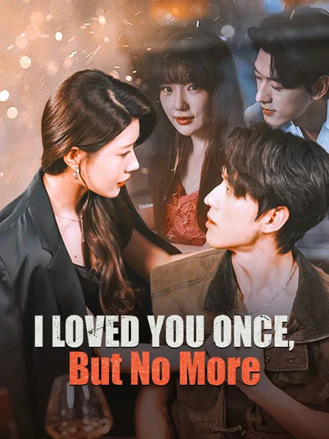 I Loved You Once, But No More cover image — watch all 61 episodes free in HD