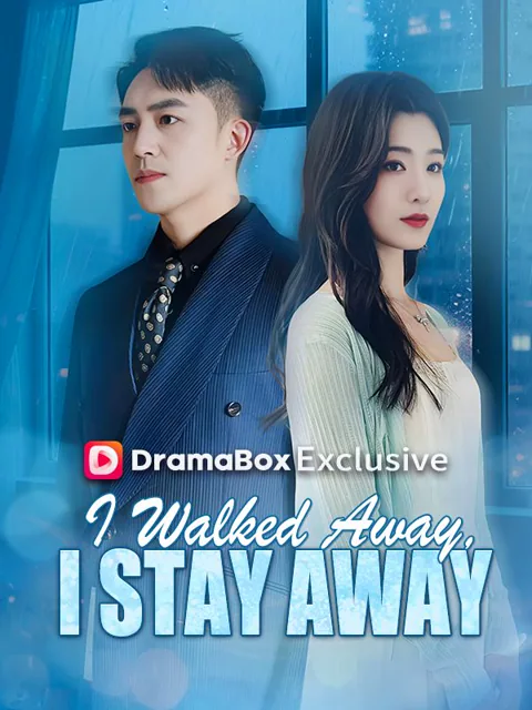 I Walked Away, I Stay Away (DUBBED) cover image — watch all 72 episodes free in HD