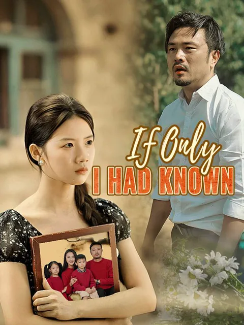 If Only I Had Known cover image — watch all 38 episodes free in HD