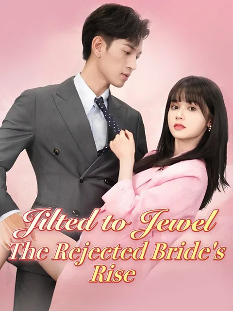 Jilted to Jewel: The Rejected Bride's Rise (DUBBED) cover image — watch all 69 episodes free in HD