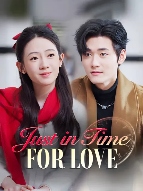 Just in Time for Love cover image — watch all 80 episodes free in HD