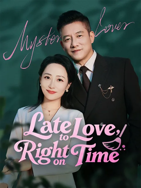Late to Love, Right on Time cover image — watch all 56 episodes free in HD