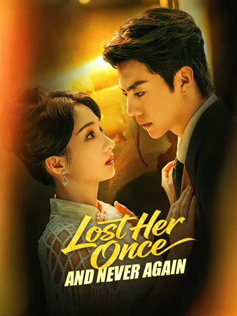 Lost Her Once, and Never Again cover image — watch all 63 episodes free in HD
