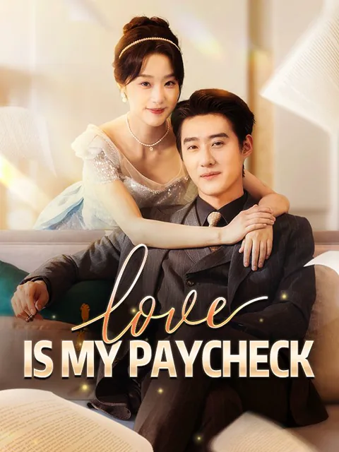 Love Is My Paycheck cover image — watch all 80 episodes free in HD