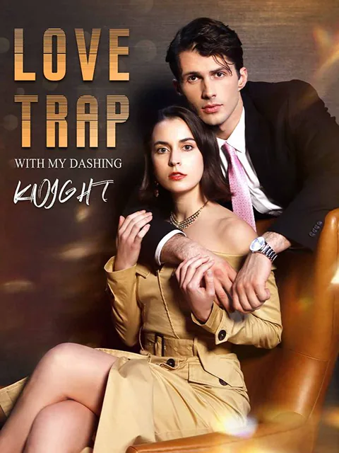 Love Trap with My Dashing Knight cover image — watch all 42 episodes free in HD
