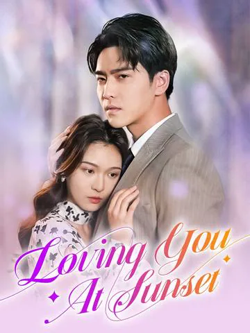 Loving You At Sunset cover image — watch all 92 episodes free in HD