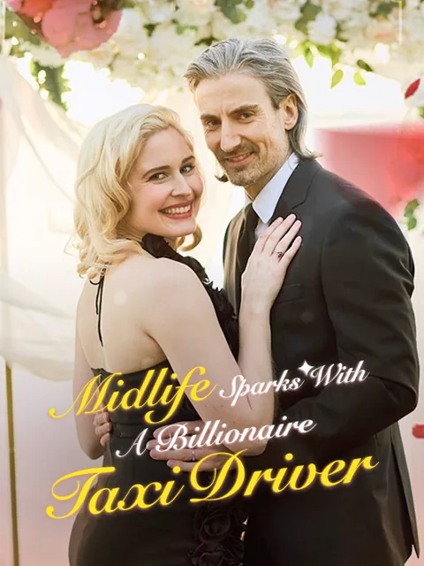 Midlife Sparks with a Billionaire Taxi Driver cover image — watch all 53 episodes free in HD