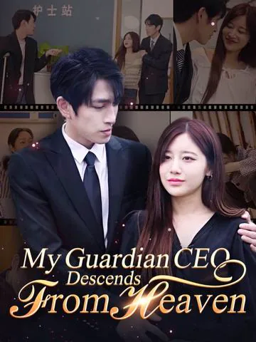 My Guardian CEO Descends from Heaven cover image — watch all 100 episodes free in HD
