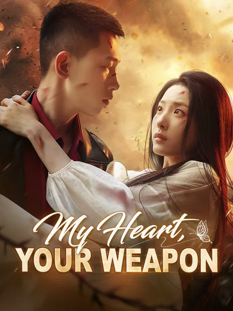 My Heart, Your Weapon cover image — watch all 135 episodes free in HD