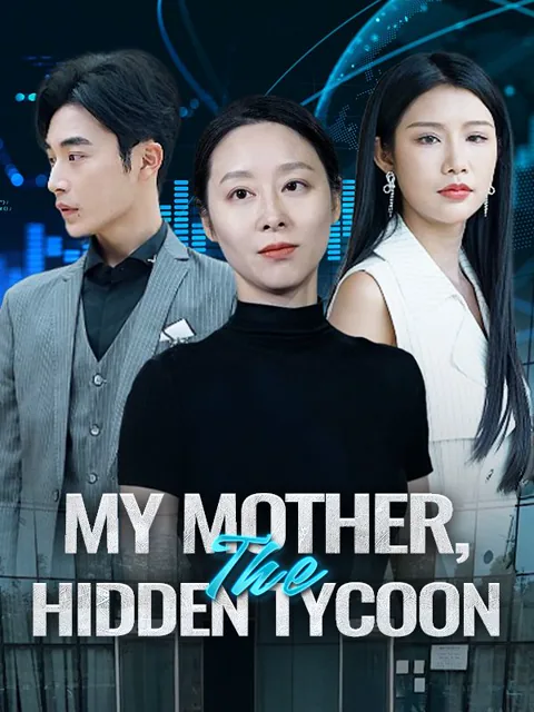 My Mother, The Hidden Tycoon cover image — watch all 78 episodes free in HD