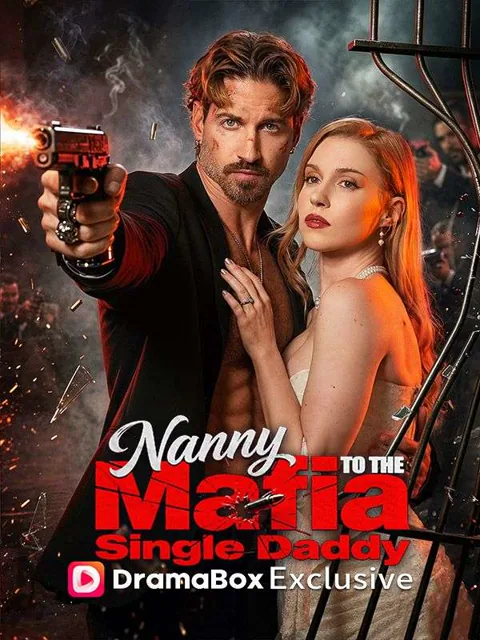 Nanny to the Mafia Single Daddy cover image — watch all 62 episodes free in HD