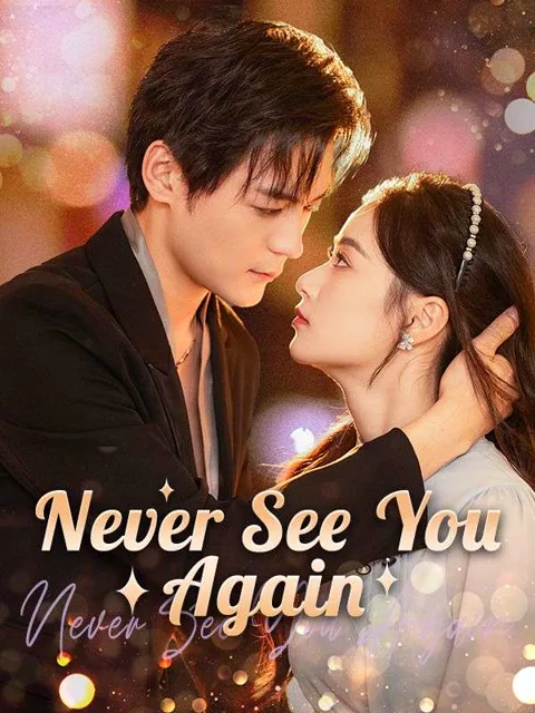 Never See You Again cover image — watch all 63 episodes free in HD