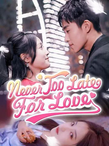 Never Too Late for Love cover image — watch all 101 episodes free in HD