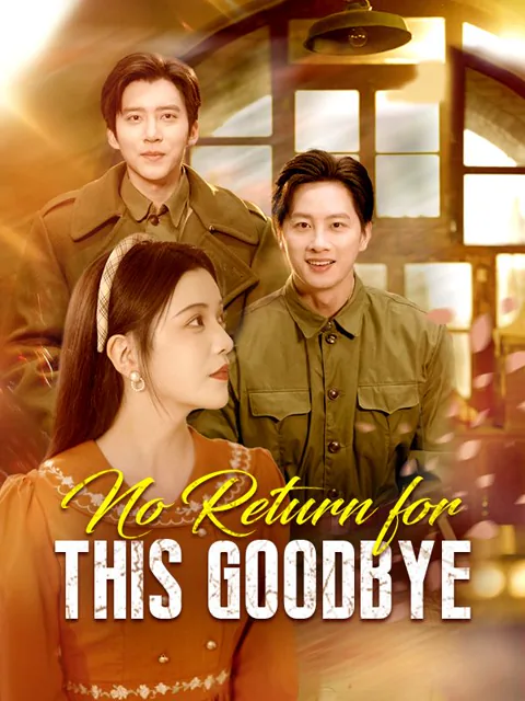 No Return for This Goodbye cover image — watch all 78 episodes free in HD