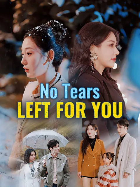 No Tears Left for You cover image — watch all 63 episodes free in HD