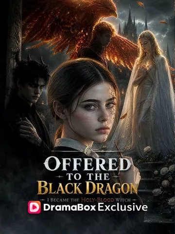 Offered to the Black Dragon, I Became the Holy-Blood Witch cover image — watch all 37 episodes free in HD
