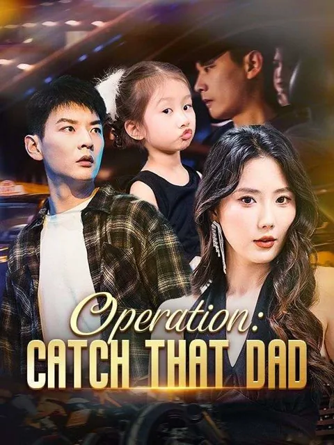 Operation: Catch That Dad cover image — watch all 60 episodes free in HD